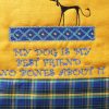 Dogs, machine embroidery designs, pets, decorative, patterns, artistic, my dogs not spoilt im just well trained, my dog is my best friend no bones about it, wall hanging, home decor, homewares