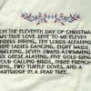 On the eleventh day of Christmas, my true love gave to me Eleven pipers piping, Ten lords a-leaping, Nine ladies dancing, Eight maids a-milking, Seven swans a-swimming, Six geese a-laying, Five golden rings, Four calling birds, Three French hens, Two turtle doves, And a partridge in a pear tree.